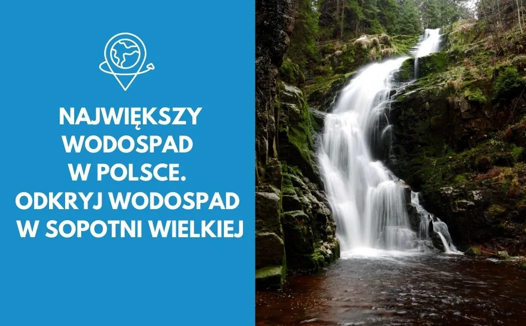 Największy wodospad w Polsce. Odkryj wodospad w Sopotni Wielkiej