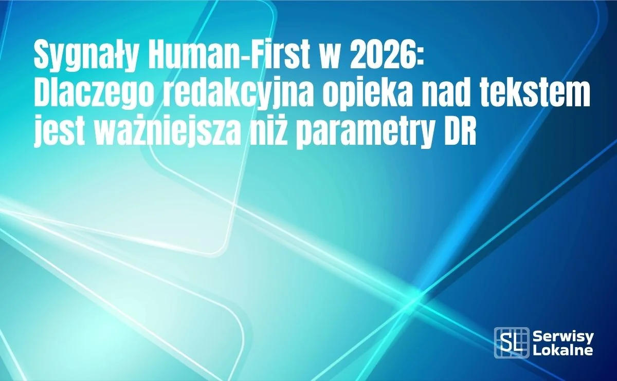 Obraz do artykułu: Sygnały Human-First w 2026: Dlaczego redakcyjna opieka nad tekstem jest ważniejsza niż parametry DR
