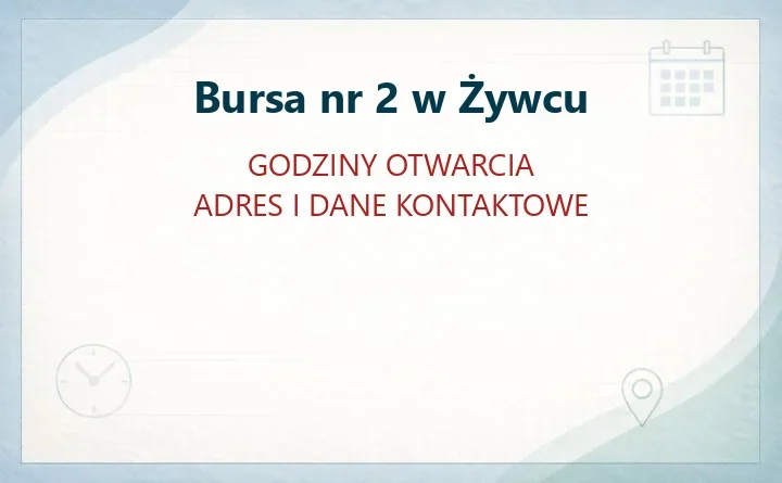 Bursa nr 2 w Żywcu - Bursa nr 2 w Żywcu | adres, kontakt, opinie