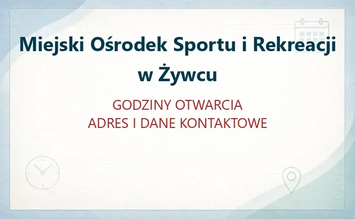 Miejski Ośrodek Sportu i Rekreacji w Żywcu - godziny, kontakt, obiekty i cennik