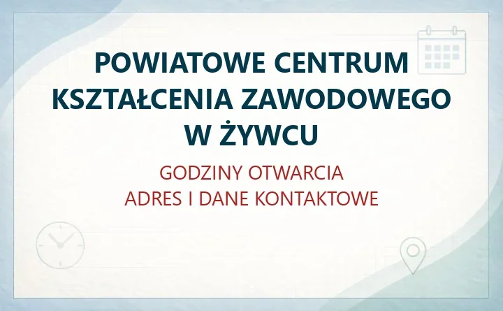 Powiatowe Centrum Kształcenia Zawodowego w Powiatowe Centrum Kształcenia Zawodowego w Żywcu - oferta, kontakt, kursy