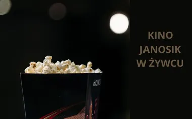 Kino Janosik w Żywcu  jego historia i wpływ na kulturę