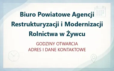 ARiMR Biuro Powiatowe w Biuro Powiatowe Agencji Restrukturyzacji i Modernizacji Rolnictwa w Żywcu - adres, telefon, godziny otwarcia