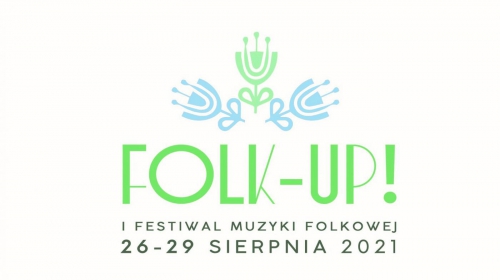FOLK-UP! - I FESTIWAL MUZYKI FOLKOWEJ 2021