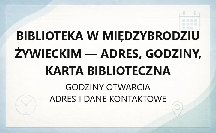 Gminna Biblioteka Publiczna w Czernichowie, filia w Międzybrodziu Żywieckim - kontakt, godziny, informacje