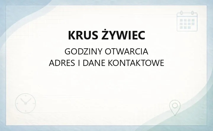 KRUS Żywiec - kontakt, godziny i obsługiwane gminy