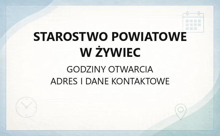 Starostwo Powiatowe w Żywiec - kontakt, godziny, wydziały
