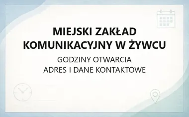 Miejski Zakład Komunikacyjny w Żywcu - kontakt, godziny, informacje