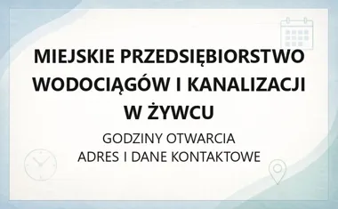 Miejskie Przedsiębiorstwo Wodociągów i Kanalizacji w Żywcu - kontakt, godziny, informacje