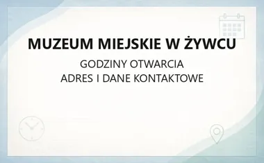 Muzeum Miejskie w Żywcu - kontakt, godziny, informacje