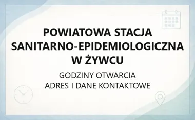 Powiatowa Stacja Sanitarno‑Epidemiologiczna w Żywcu - kontakt, godziny, informacje