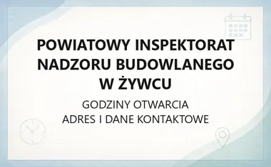 Powiatowy Inspektorat Nadzoru Budowlanego w Żywcu - kontakt, godziny, informacje