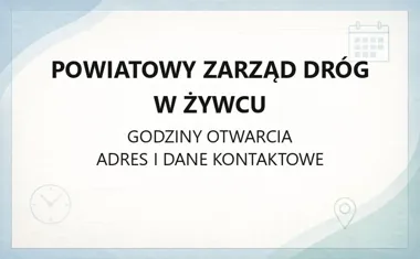Powiatowy Zarząd Dróg w Żywcu - kontakt, godziny, informacje