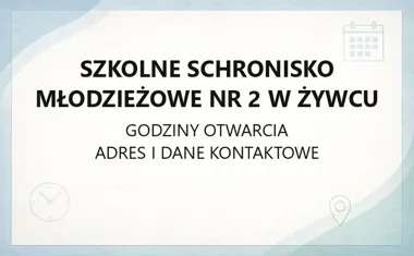 Szkolne Schronisko Młodzieżowe nr 2 w Żywcu - kontakt, godziny, informacje