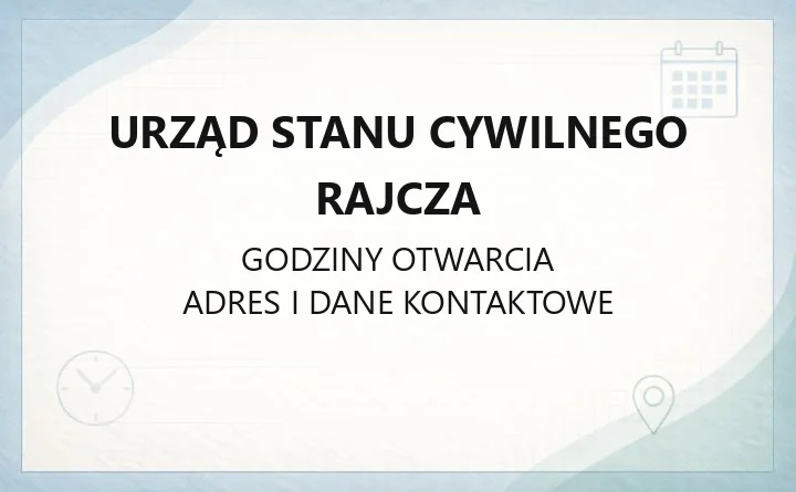 Urząd Stanu Cywilnego Rajcza - kontakt, adres i zakres spraw