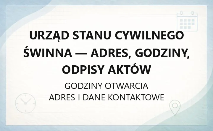 Urząd Stanu Cywilnego Świnna - adres, godziny, odpisy aktów