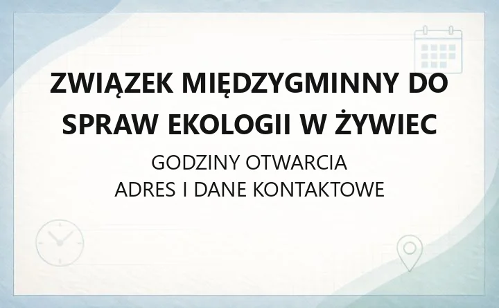 Związek Międzygminny do spraw Ekologii w Żywcu - kontakt, godziny, informacje