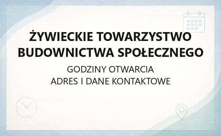 Żywieckie Towarzystwo Budownictwa Społecznego w Żywcu - kontakt, godziny, informacje