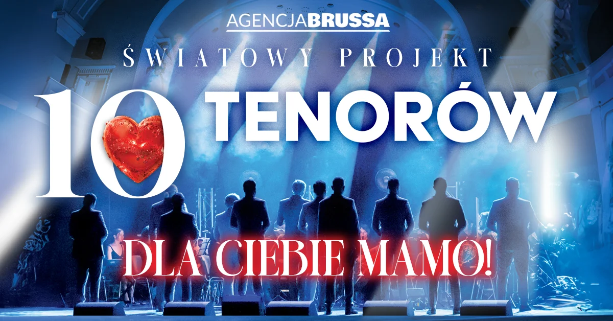 Grafika promocyjna wydarzenia Koncert 10 Tenorów z towarzyszeniem orkiestry symfonicznej w Żywcu