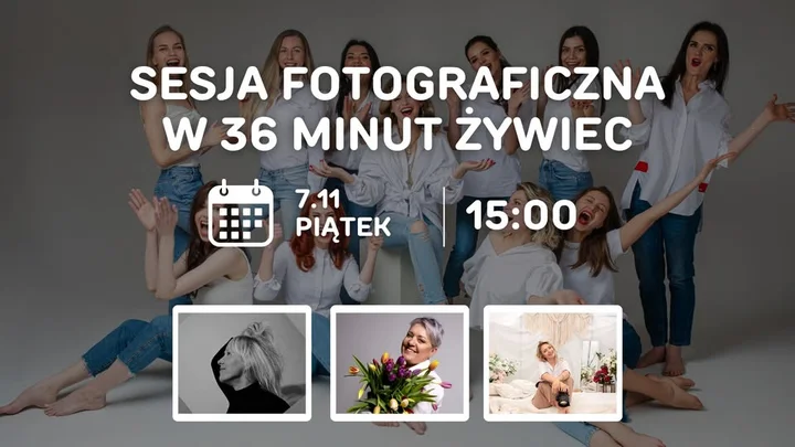 Grafika promocyjna wydarzenia Sesja zdjęciowa w 36 MINUT ŻYWIEC — zdjęcia + fryzura (7 listopada)