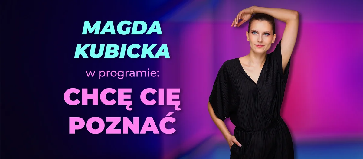 Grafika promocyjna wydarzenia Stand-up Żywiec: Magda Kubicka — „Chcę cię poznać”