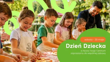 Grafika promocyjna wydarzenia NOWA Twoje Centrum: Dzień Dziecka w Żywcu — czas na pizzę!