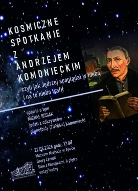 Grafika promocyjna wydarzenia Kosmiczne spotkanie z Andrzejem Komonieckim