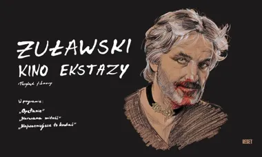 Grafika promocyjna wydarzenia „Narwana miłość” i Żuławski. Kino ekstazy w Żywcu