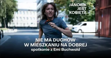 Grafika promocyjna wydarzenia „Nie ma duchów w mieszkaniu na Dobrej” i cykl „Janosik jest Kobietą” w Żywcu — spotkanie z EMI Buchwald