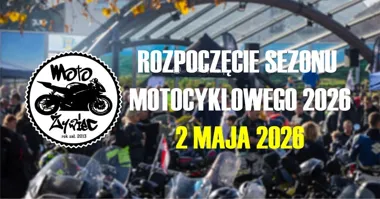 Grafika promocyjna wydarzenia Rozpoczęcie sezonu motocyklowego 2026 z Moto Żywiec w Żywcu i Łodygowicach