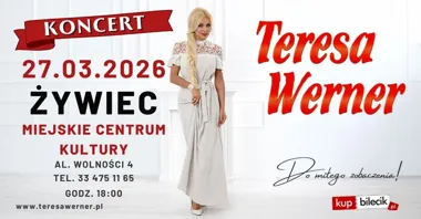 Grafika promocyjna wydarzenia Teresa Werner w Żywcu — koncert w Miejskim Centrum Kultury