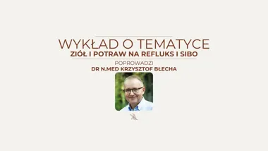 Zioła i potrawy przy refluksie i SIBO w Żywcu