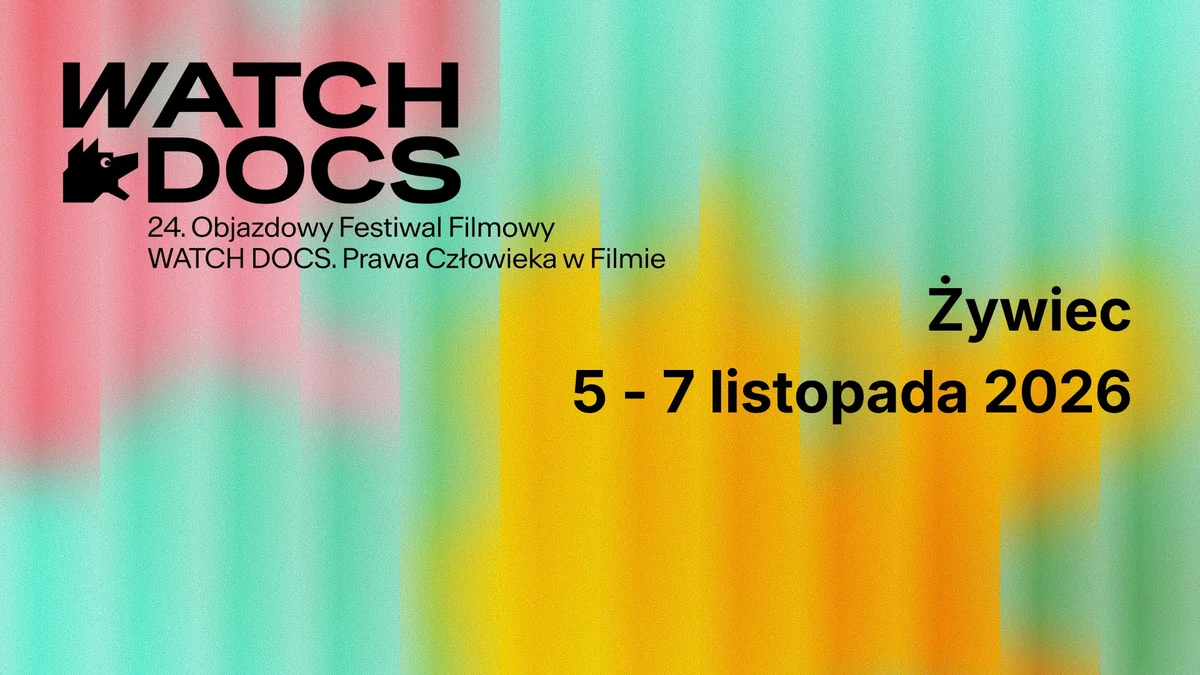 Grafika promocyjna wydarzenia Watch Docs Żywiec 2026: kino o prawach człowieka
