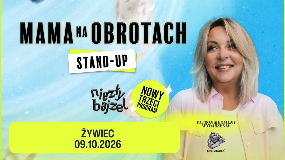Grafika promocyjna wydarzenia Mama Na Obrotach: „Niezły Bajzel” w Żywcu