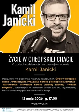 Kamil Janicki w Żywcu - rozmowa o chłopskiej chacie i codzienności