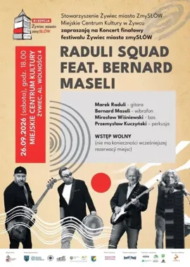 Bezpłatny finał festiwalu w Żywcu. Na scenie Raduli Squad i Bernard Maseli